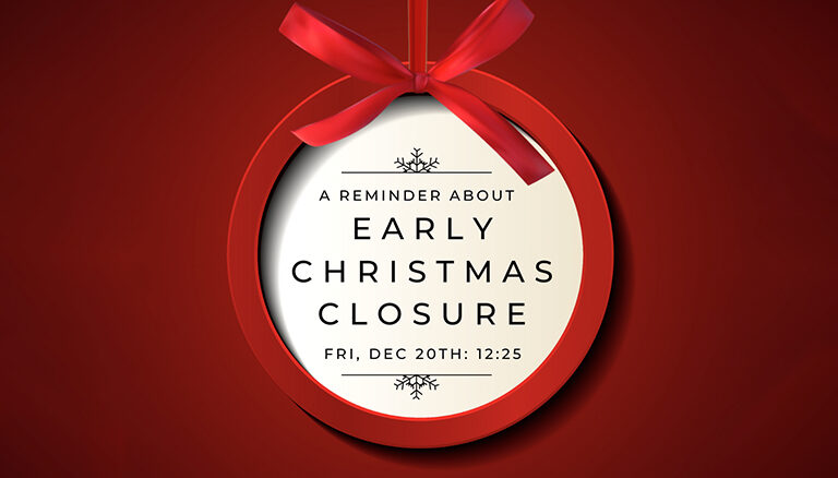 Early Christmas Closure